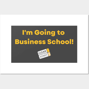 I'm Going to Business School! Posters and Art